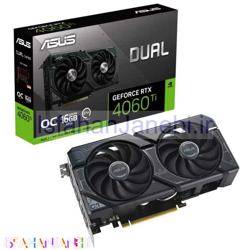 اصفهان جانبی-کارت گرافیک ASUS Dual GeForce RTX 4060 Ti OC 16GB GDDR6 128Bit
