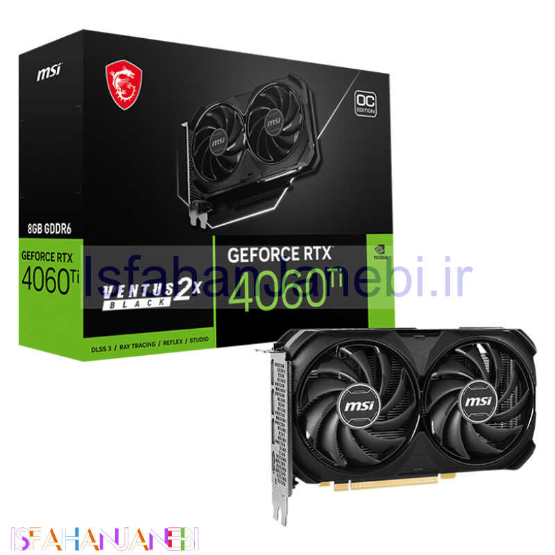 اصفهان جانبی-کارت گرافیک MSI Ventus 2X Black GeForce RTX 4060 Ti OC 8GB GDDR6 128Bit