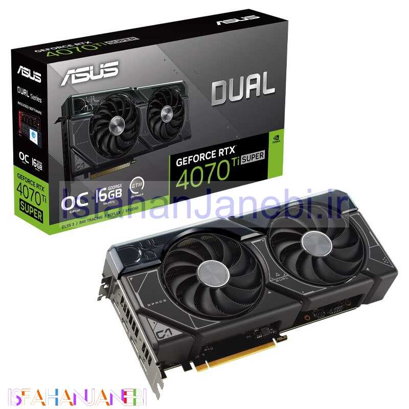 اصفهان جانبی-کارت گرافیک ASUS Dual GeForce RTX 4070 Ti Super OC Edition 16GB GDDR6X 256Bit