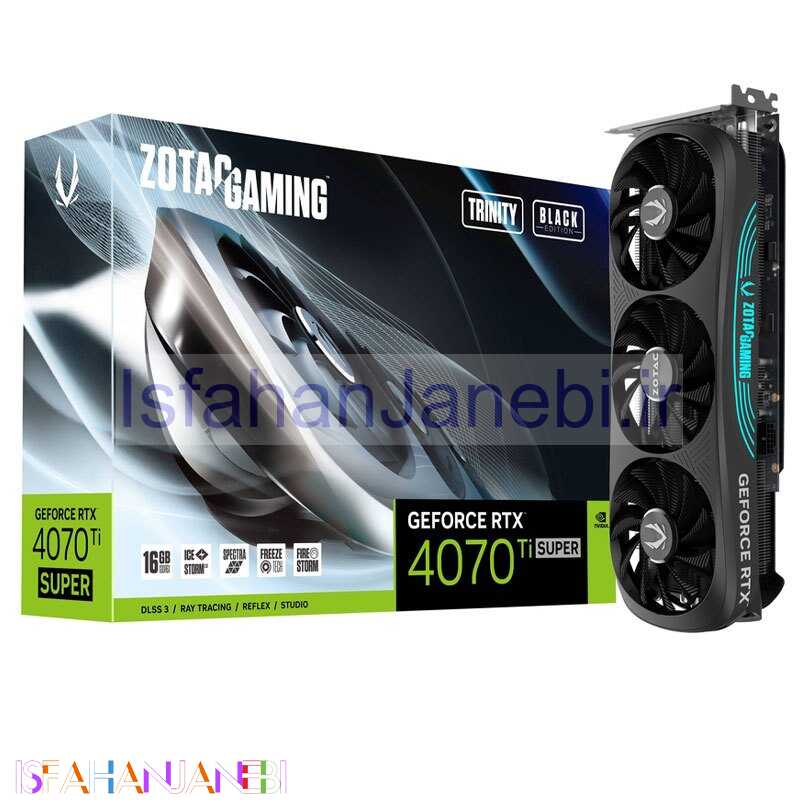 اصفهان جانبی-کارت گرافیک Zotac Gaming GeForce RTX 4070 Ti SUPER Trinity Black Edition 16GB GDDR6X 256Bit