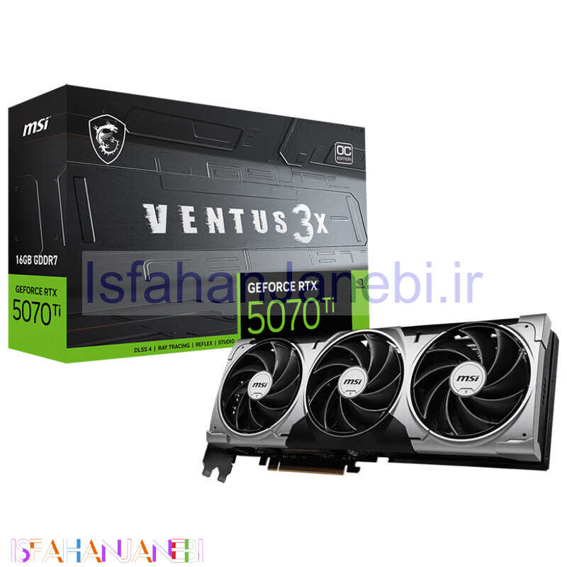 اصفهان جانبی-کارت گرافیک MSI GeForce RTX 5070 Ti 16GB VENTUS 3X OC GDDR7 256Bit